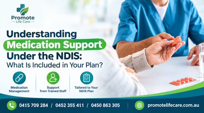 Understanding Medication Support Under the NDIS: What Is Included in Your Plan?